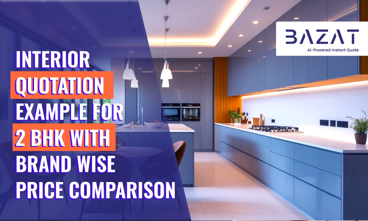 Interior Quotation Example for 2 BHK With Brand-Wise Price Comparison